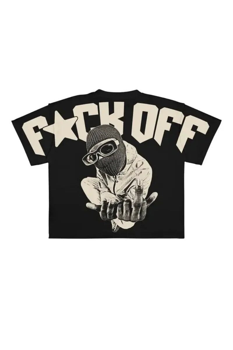 FXCK OFF ONLY OVER SIZED TEE