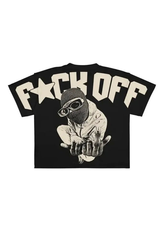 FXCK OFF ONLY OVER SIZED TEE